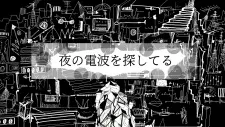 Yoru no Denpa wo Sagashiteru